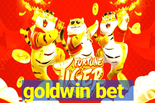 goldwin bet